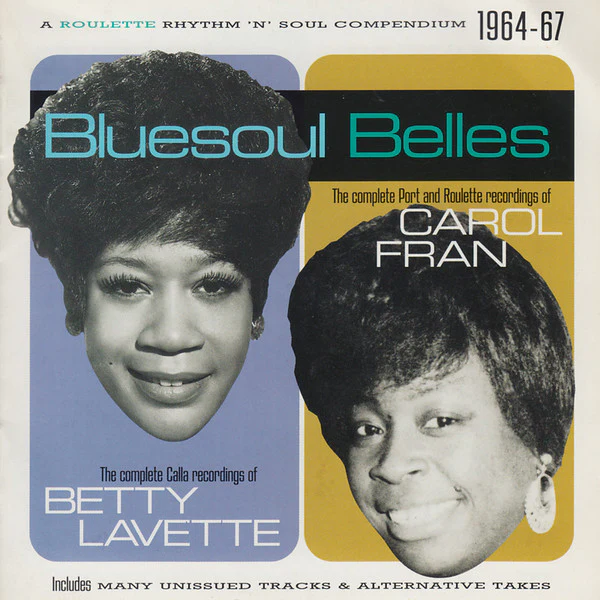 Betty Lavette* & Carol Fran - Bluesoul Belles (The Complete Calla Recordings Of Betty Lavette) (The Complete Port And Roulette Recordings Of Carol Fran) (CD)