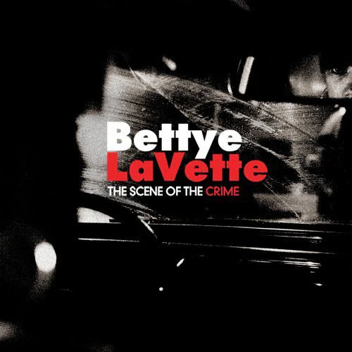 Bettye LaVette - The Scene Of The Crime (CD)