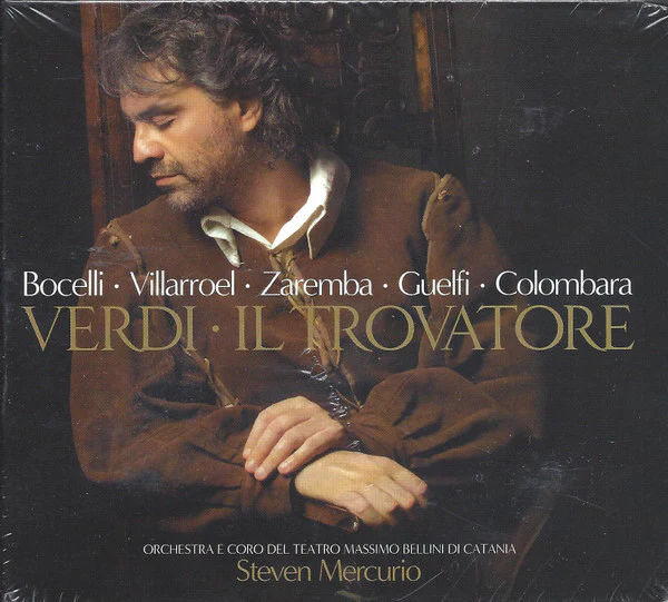 Andrea Bocelli · Verónica Villarroel · Elena Zaremba · Carlo Guelfi · Carlo Colombara, Coro Del Teatro Massimo Bellini Di Catania, Steven Mercurio - Verdi · Il Trovatore (CD)
