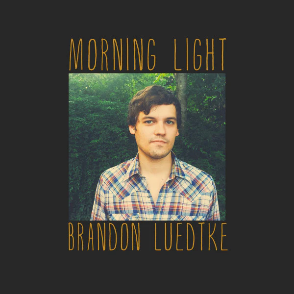 Brandon Luedtke - Morning Light (CD)