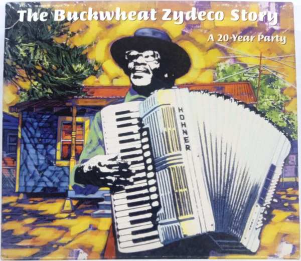 Buckwheat Zydeco - The Buckwheat Zydeco Story: A 20-Year Party (CD)