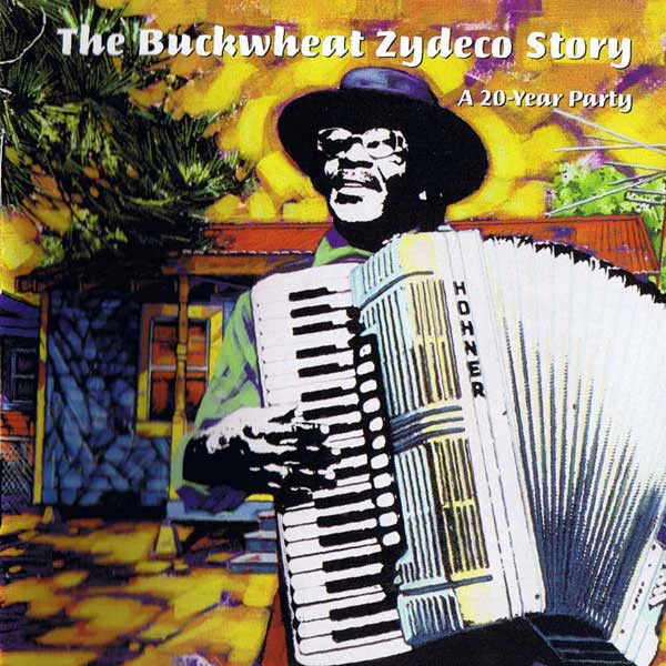 Buckwheat Zydeco - The Buckwheat Zydeco Story: A 20-Year Party (CD) - Image 2