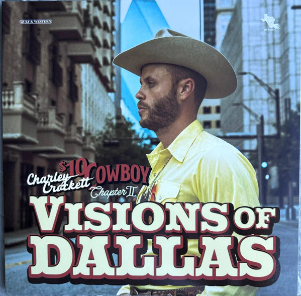 Charley Crockett - $10 Cowboy Chapter II: Visions Of Dallas (Vinyl)