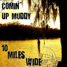 Comin' Up Muddy - 10 Miles Wide (CD)