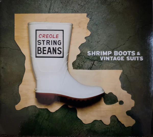 Creole String Beans - Shrimp Boots & Vintage Suits (CD)