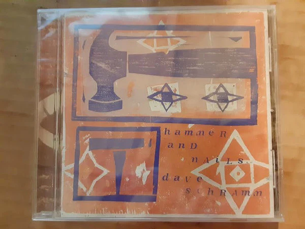 Dave Schramm - Hammer And Nails (CD)