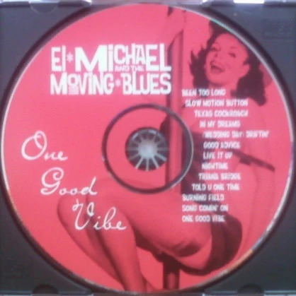El Michael And The Moving Blues - One Good Vibe (CD) - Image 3