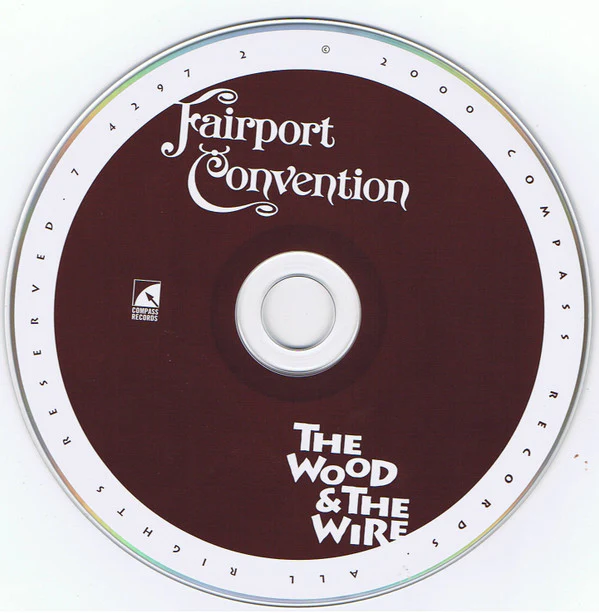 Fairport Convention - The Wood And The Wire (CD) - Image 3