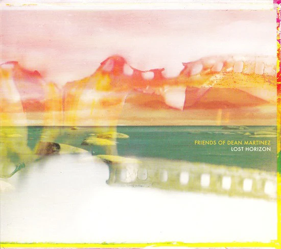 Friends Of Dean Martinez - Lost Horizon (CD)