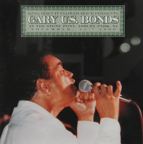 Gary U.S. Bonds - King Biscuit Flower Hour: At The Stone Pony, Asbury Park, NJ (CD)