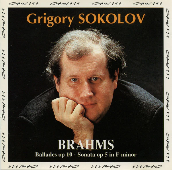 Grigory Sokolov, Johannes Brahms - Ballades op 10 • Sonata op 5 in F minor (CD)