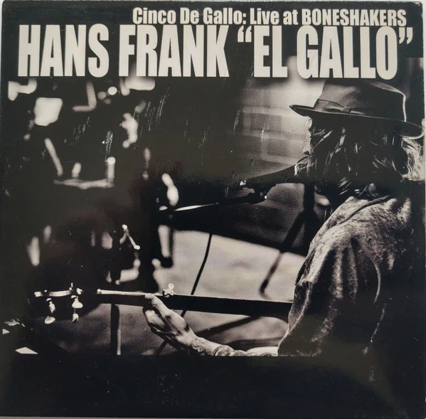 Hans Frank - Cinco De Gallo: Live at Boneshakers (CD)