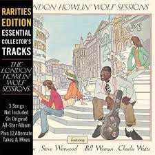 Howlin' Wolf, Eric Clapton, Steve Winwood, Charlie Watts, Bill Wyman - The London Howlin' Wolf Sessions (Rarities Edition) (CD)
