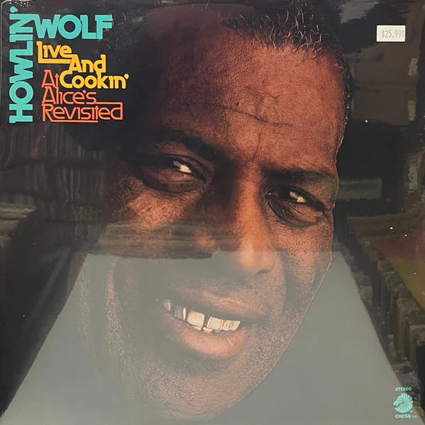 Howlin' Wolf - Live And Cookin' At Alice's Revisited (Vinyl)