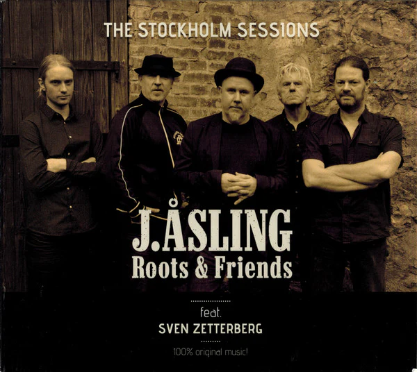 J. Åsling Roots & Friends Feat. Sven Zetterberg - The Stockholm Sessions (CD)