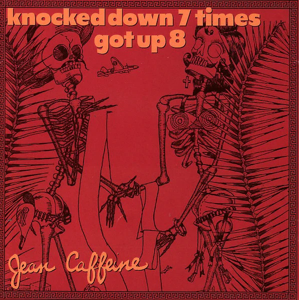 Jean Caffeine  - Knocked Down 7 Times Got Up 8 (CD)