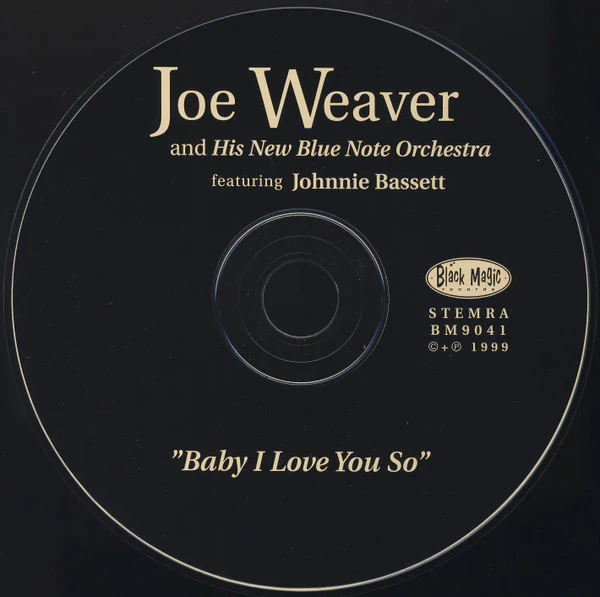Joe Weaver And His New Blue Note Orchestra Featuring Johnnie Bassett - Baby I Love You So (CD) - Image 2