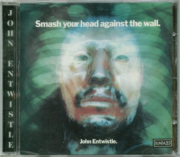 John Entwistle - Smash Your Head Against The Wall (CD)