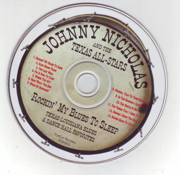 Johnny Nicholas And The Texas All-Stars - Rockin' My Blues To Sleep (Texas/Louisiana Blues & Dance Hall Favorites) (CD) - Image 3