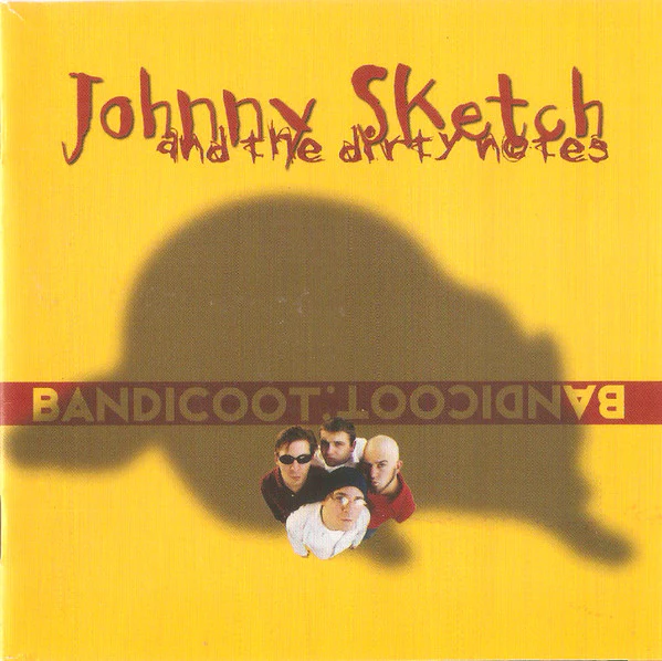 Johnny Sketch And The Dirty Notes - Bandicoot (CD)
