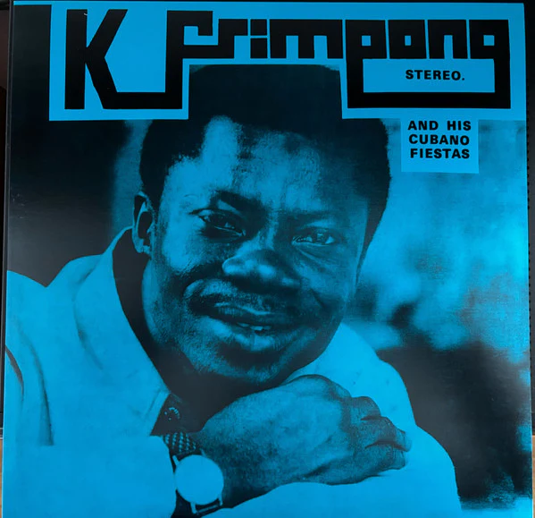 K. Frimpong And His Cubano Fiestas* - K. Frimpong And His Cubano Fiestas (Vinyl)