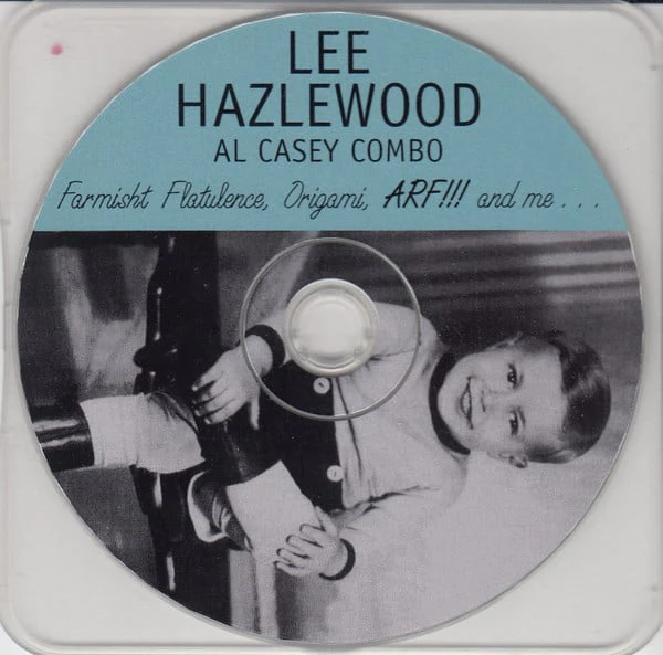 Lee Hazlewood & Al Casey Combo - Farmisht, Flatulence, Origami, ARF!!! And Me... (CD) - Image 2