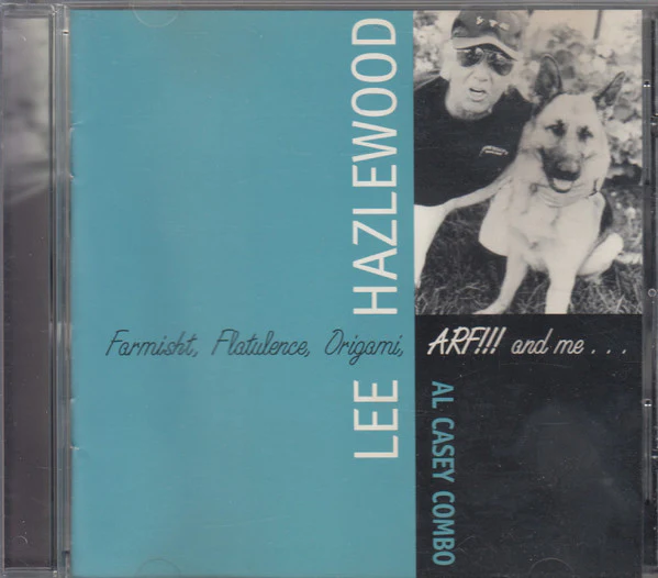 Lee Hazlewood & Al Casey Combo - Farmisht, Flatulence, Origami, ARF!!! And Me... (CD) - Image 4