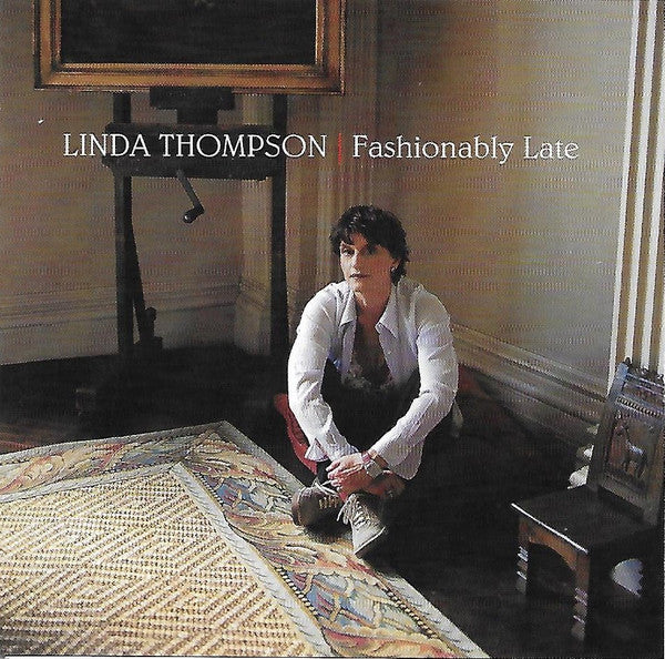 Linda Thompson - Fashionably Late (CD)