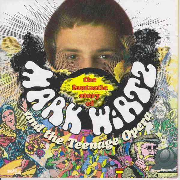 Mark Wirtz - The Fantastic Story Of Mark Wirtz And The Teenage Opera (CD)