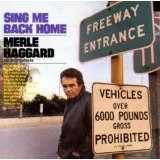 Merle Haggard And The Strangers  - Sing Me Back Home (CD)