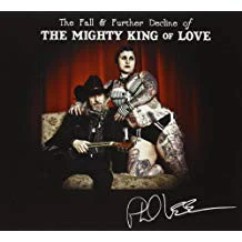 Phil Lee  - The Fall And Further Decline Of The Mighty King Of Love (CD)