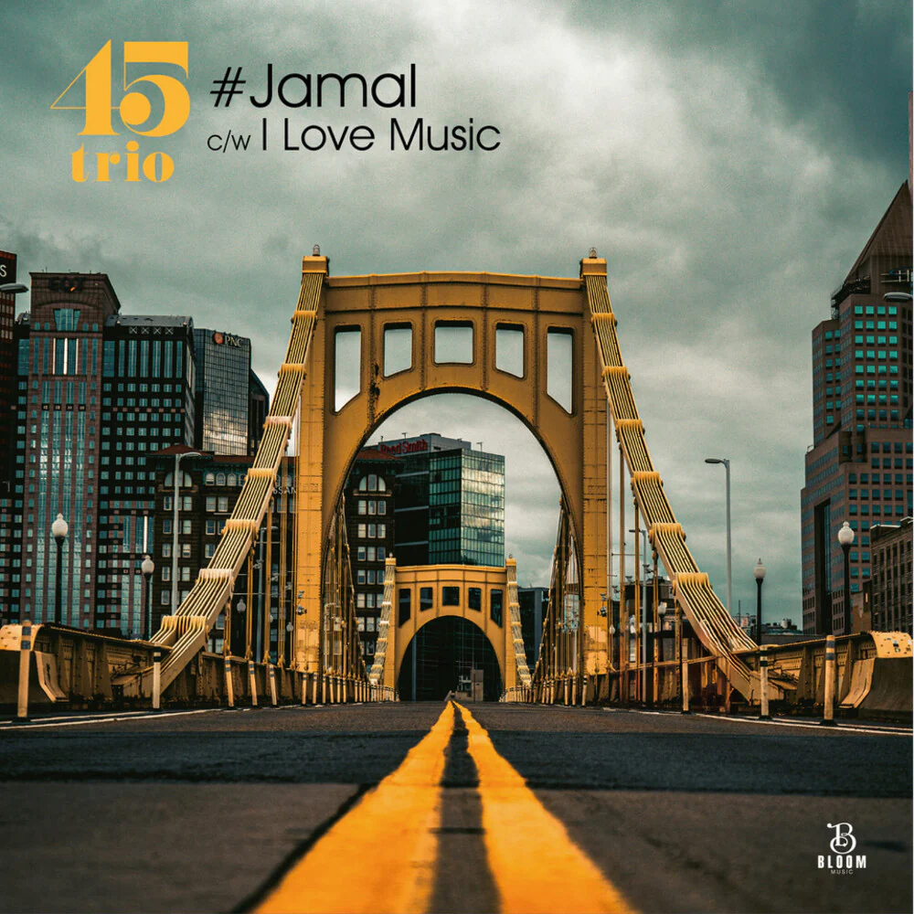 Pre-Order: 45trio - Jamal B/W I Love Music (7" Vinyl)