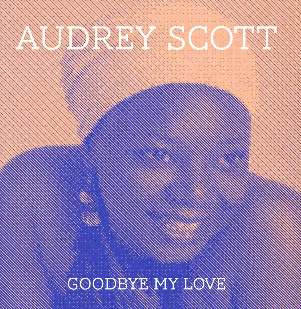 Audrey Scott - Goodbye My Love (Mod) (CD)