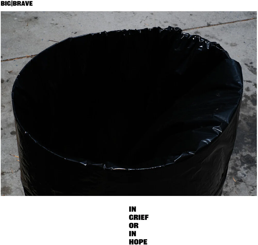 Pre-Order: Big / Brave - In Grief Or In Hope (Download Included)