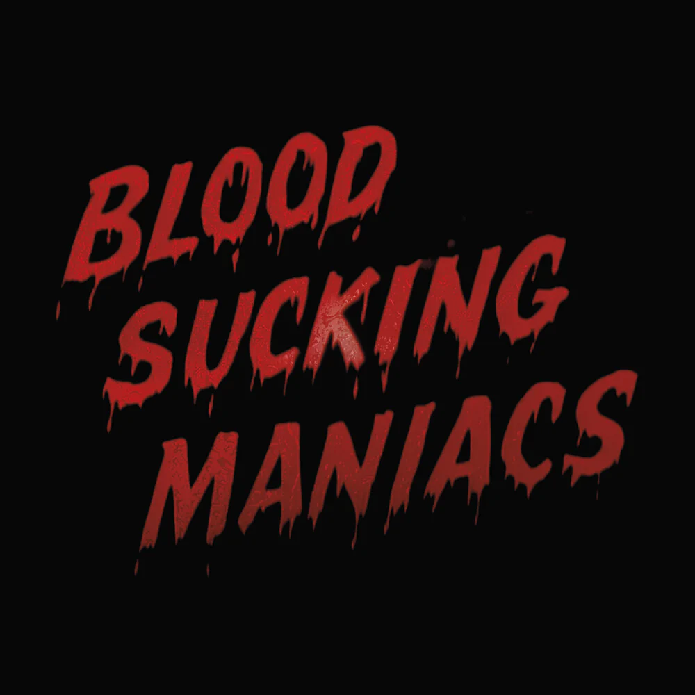 Blood Sucking Maniacs - Blood Sucking Maniacs (LP)