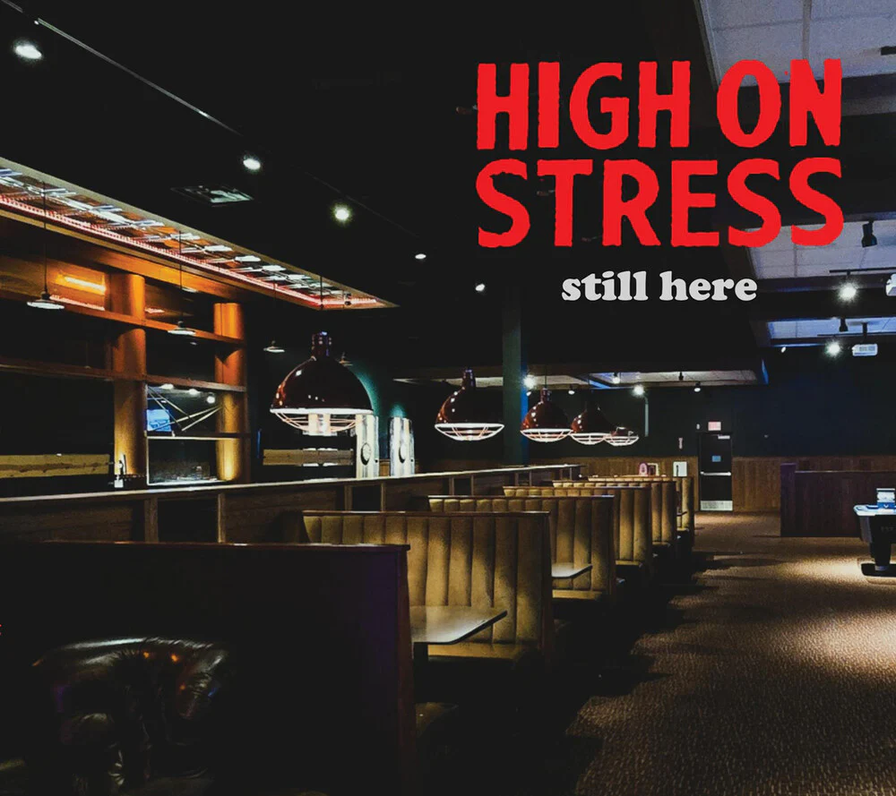 Pre-Order: High On Stress - Still Here (CD)