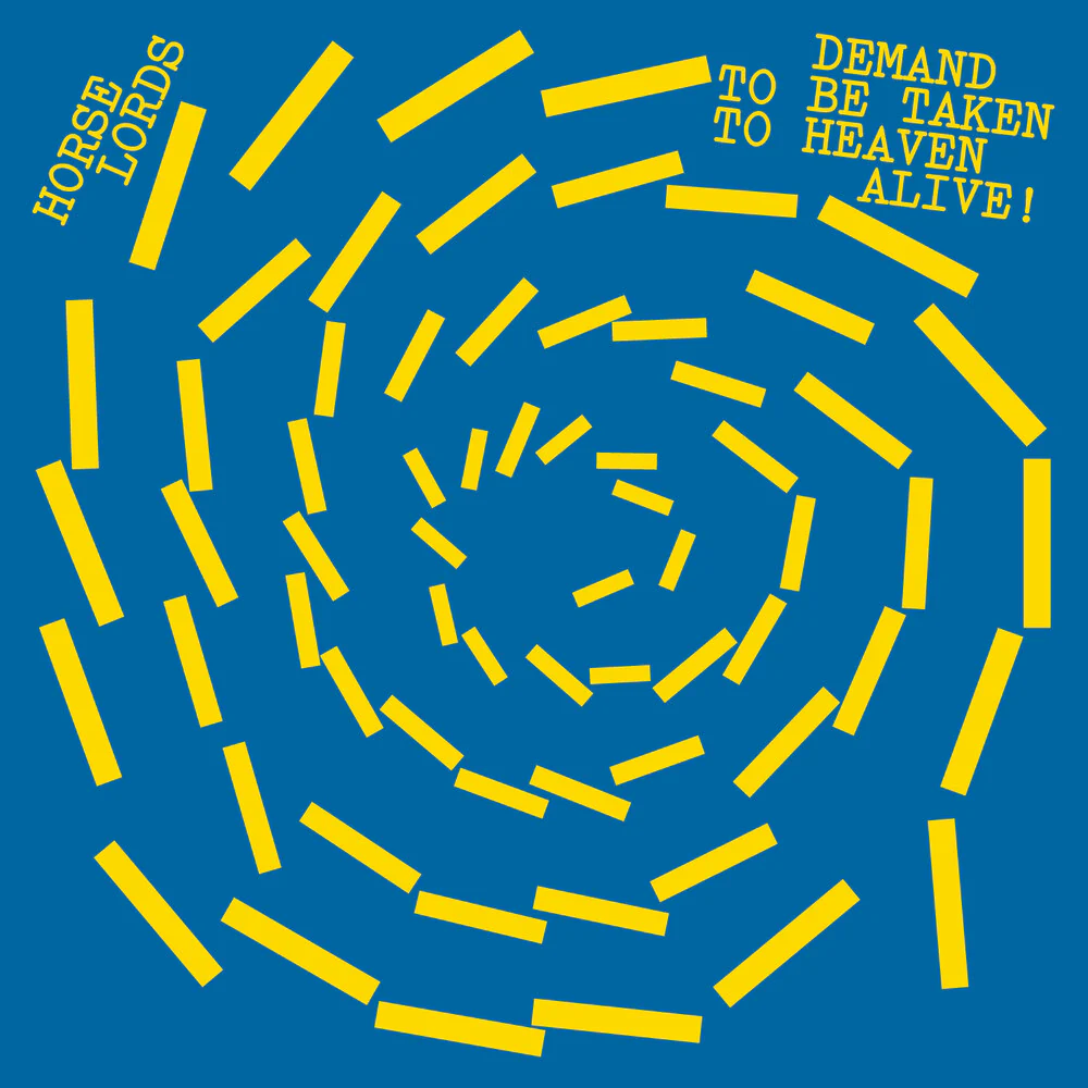 Pre-Order: Horse Lords - Demand To Be Taken To Heaven Alive (CD)