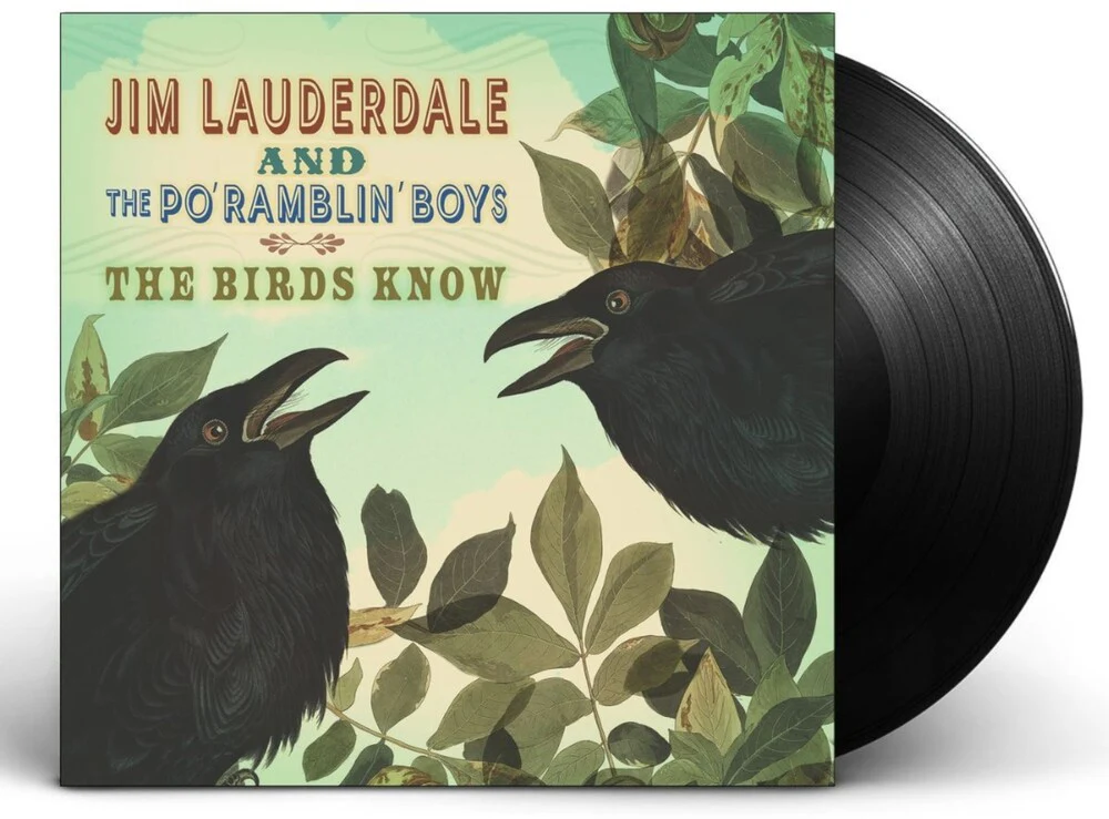 Pre-Order: Jim Lauderdale  & The Po' Ramblin' Boys - Birds Know (LP)