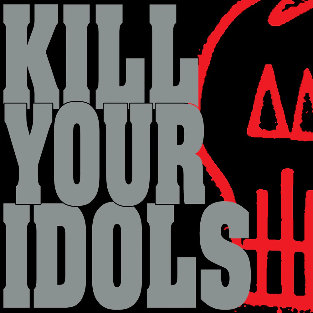 Pre-Order: Kill Your Idols - No Gimmicks Needed (CD)