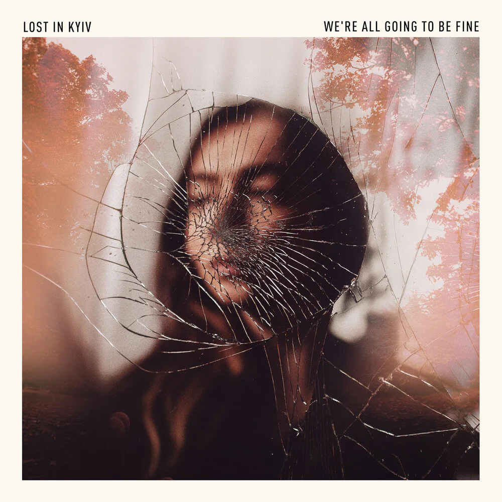 Pre-Order: Lost In Kyiv - We're All Going To Be Fine (LP)