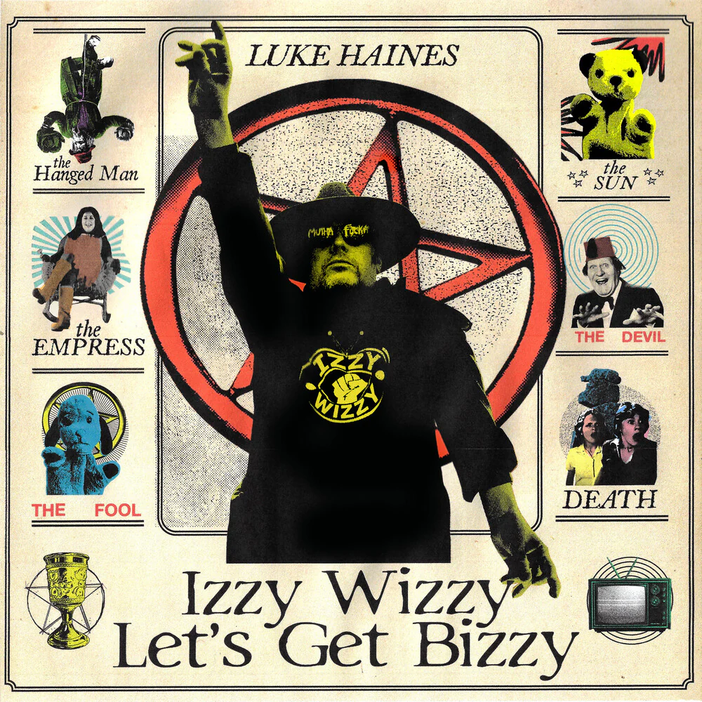Pre-Order: Luke Haines - Izzy Wizzy Let's Get Bizzy (LP)
