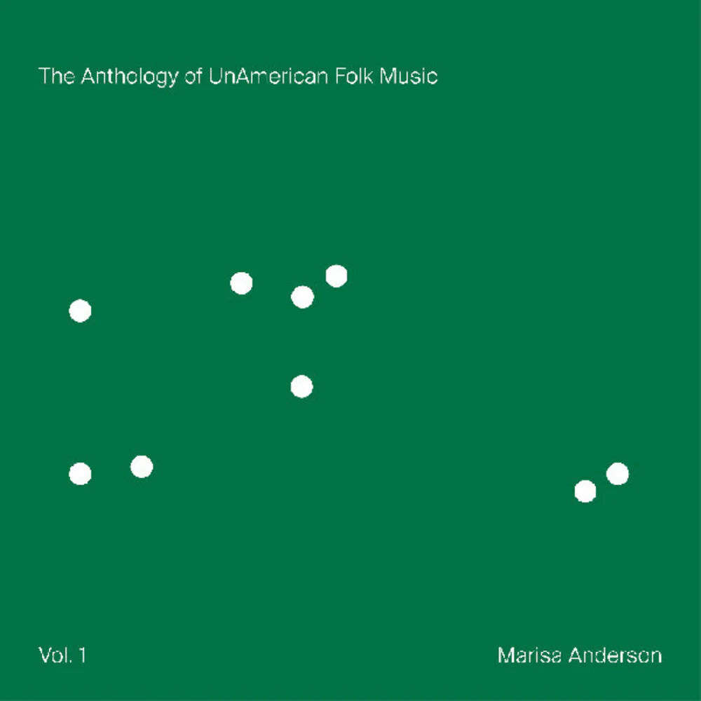 Pre-Order: Marisa Anderson - Anthology Of Unamerican Folk Music (Indie Exclusive) Green