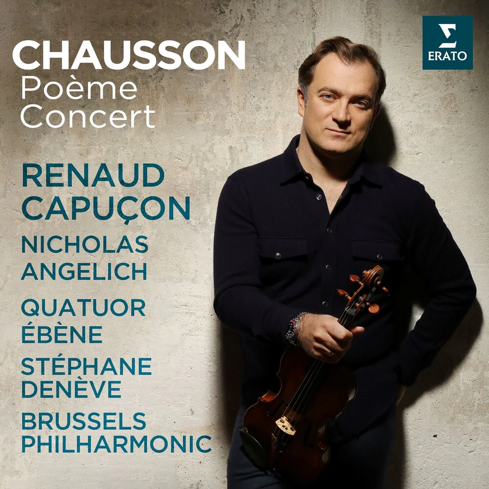 Pre-Order: Renaud Capucon / Ebene,Quatuor / Angelich,Nicholas - Chausson: Poeme Concert (CD)