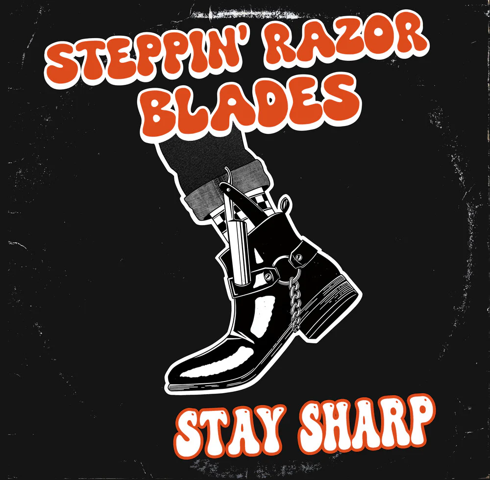 Steppin' Razor Blades - Stay Sharp (LP)