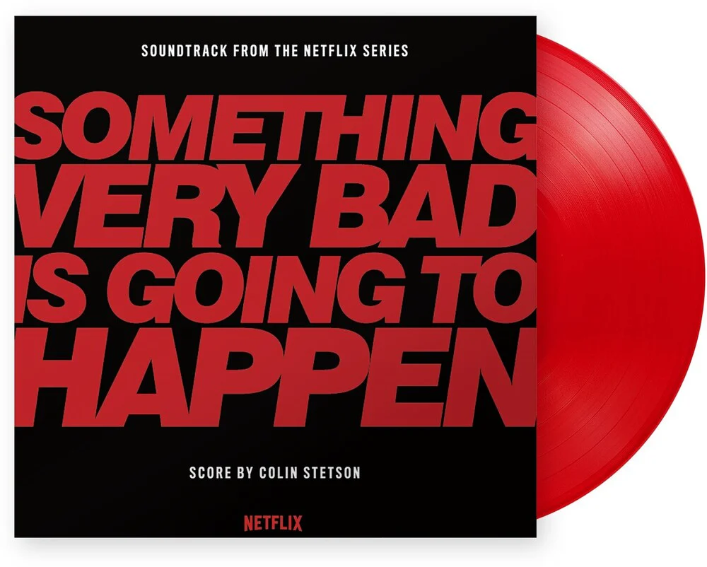 Pre-Order: Stetson, Colin - Something Very Bad Is Going To Happen (Original Soundtrack) (LP)