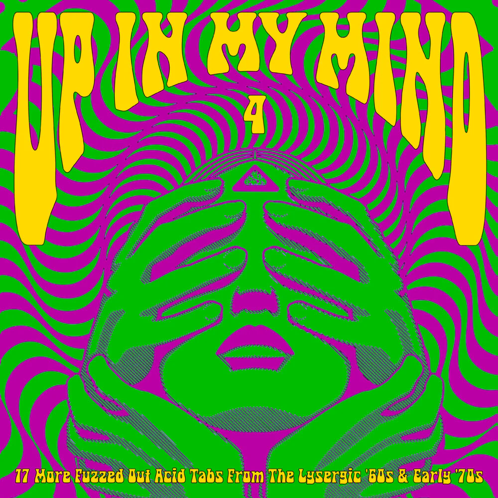 Pre-Order: Up In My Mind 4:17 More Fuzzed Out Acid Tabs / Var - Up In My Mind 4:17 More Fuzzed Out Acid Tabs / Var (LP)