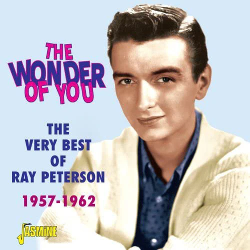 Ray Peterson - The Wonder Of You - The Very Best Of Ray Peterson 1957-1962 (CD)