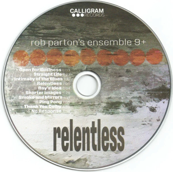 Rob Parton's Ensemble 9+ - Relentless (CD) - Image 5