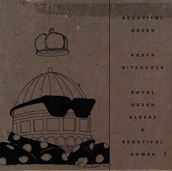 Robyn Hitchcock - Beautiful Queen - Royal Queen Albert & Beautiful Homer (CD)