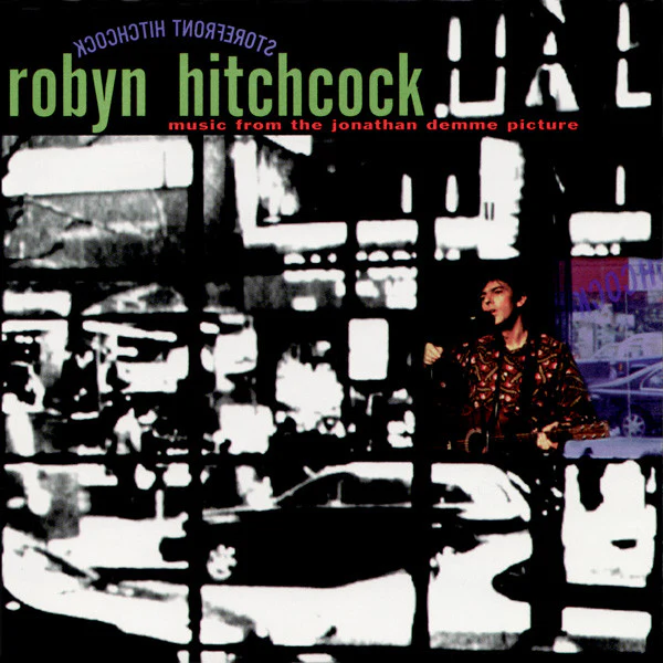 Robyn Hitchcock - Storefront Hitchcock - Music From The Jonathan Demme Picture (CD)